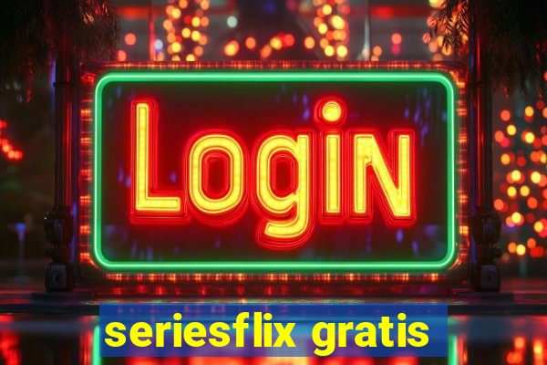 seriesflix gratis